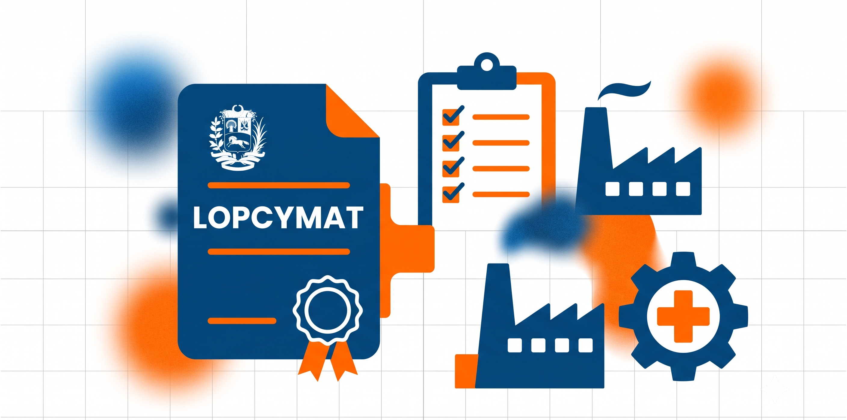 Guía completa sobre la LOPCYMAT para empresas venezolanas