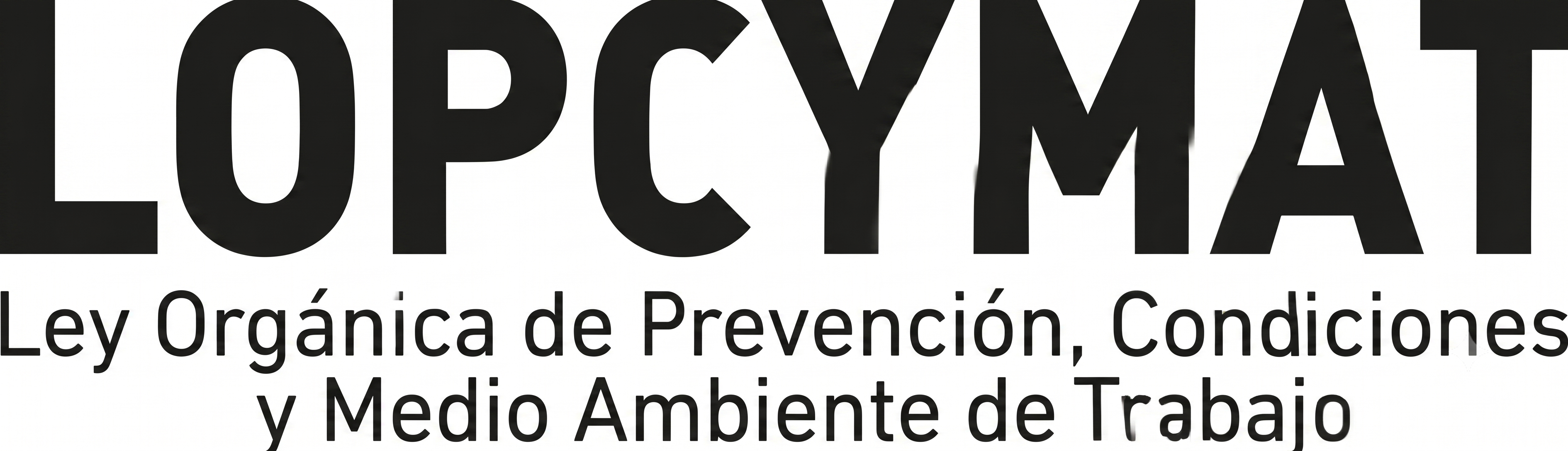 Logo LOPCYMAT - Ley Orgánica de Prevención, Condiciones y Medio Ambiente de Trabajo